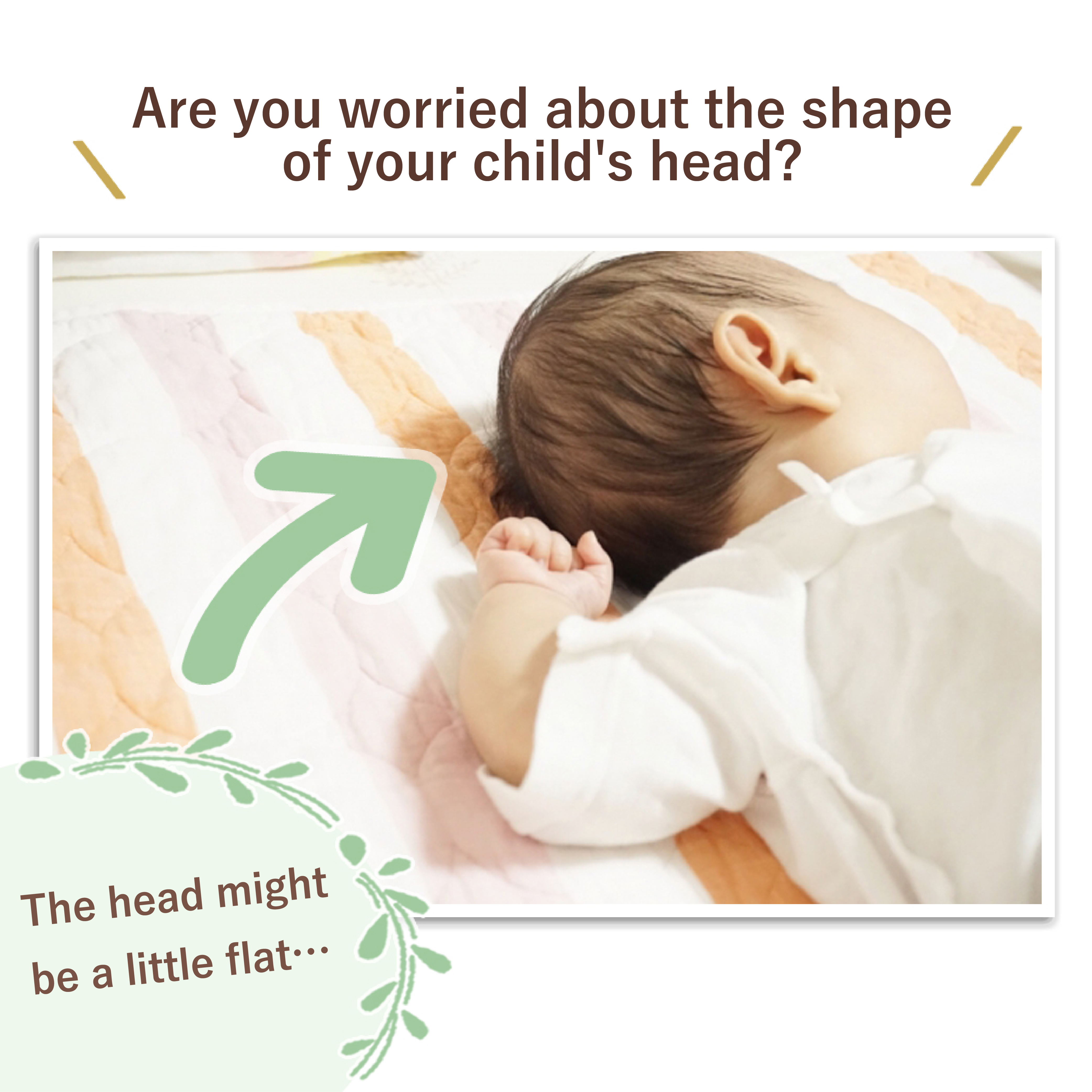 Shape of your child’s head